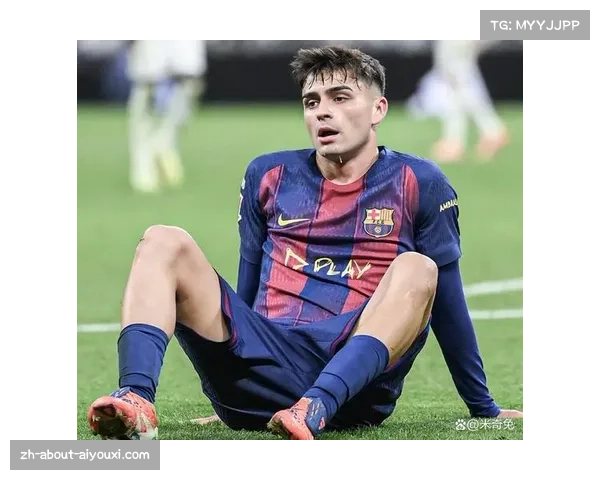 佩德里频繁伤病影响体系延续 巴萨阵容深度面临严峻考验